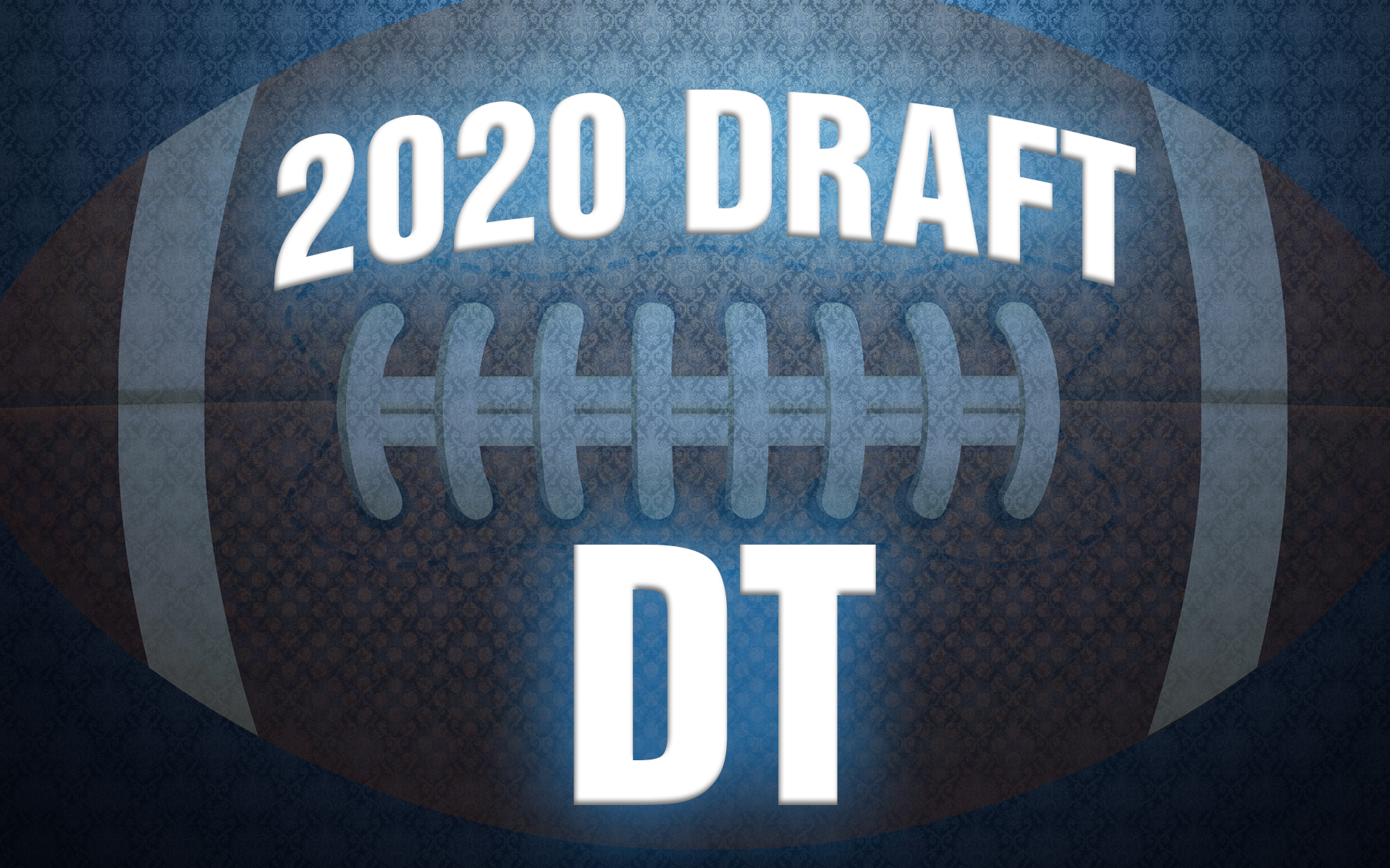 2020 NFL Draft DT Rankings