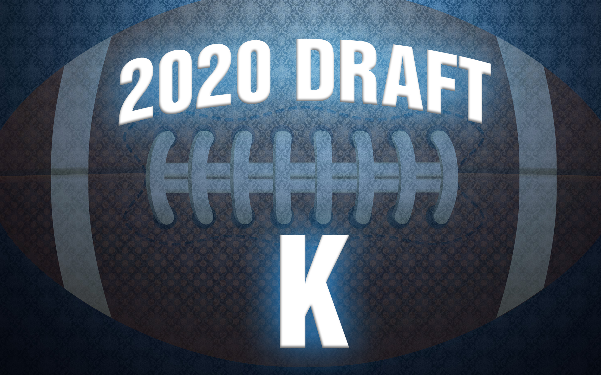 2020 NFL Draft K Rankings