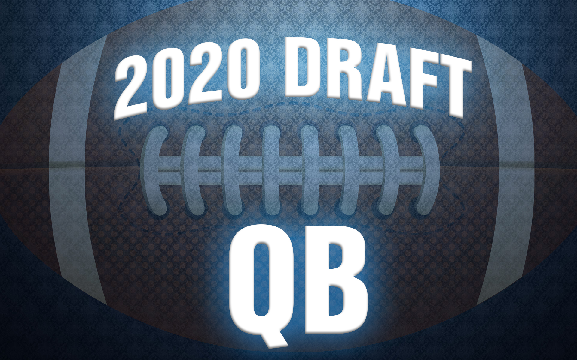 2020 NFL Draft QB Rankings