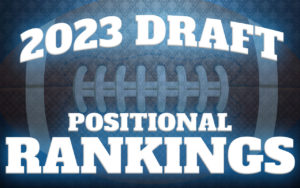 2023 NFL Draft Rankings – First Look