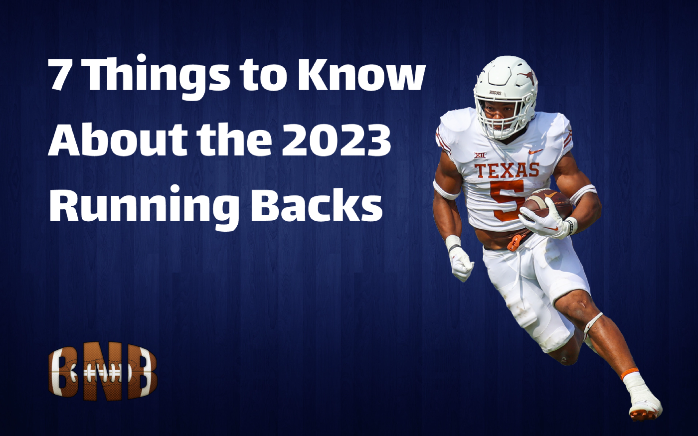 7 Things to Know About the 2023 Running Back Draft Class BNB Football