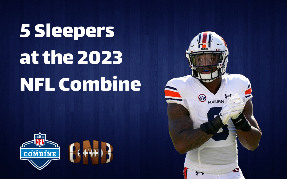 Breakout Candidates at the 2023 NFL Combine 5 Sleepers to Watch BNB