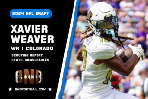 Xavier Weaver NFL Draft Scouting Report – First Look