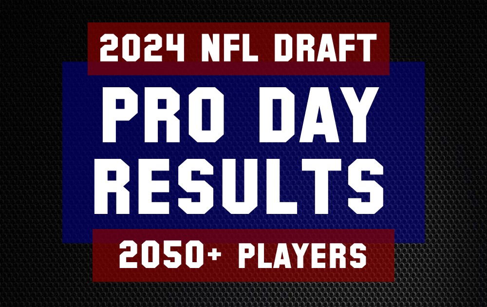 Complete Pro Day Results | 2024 NFL Draft